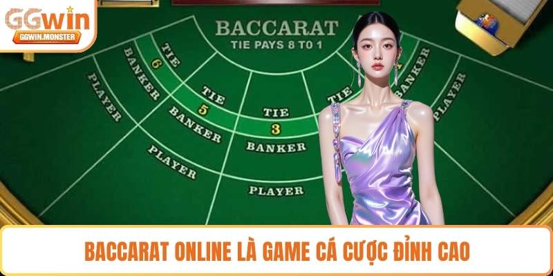 Baccarat online là game cá cược đỉnh cao