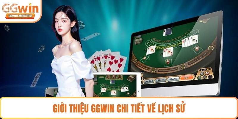 Giới thiệu GGWIN chi tiết về lịch sử